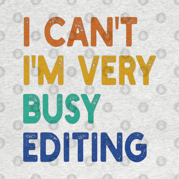 i can't i'm very busy editing by mdr design